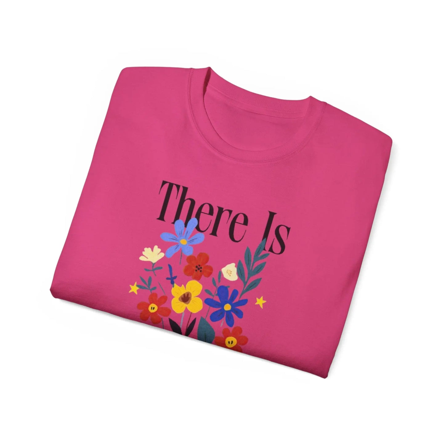 There Is More T-Shirt - His Love Is Everlasting