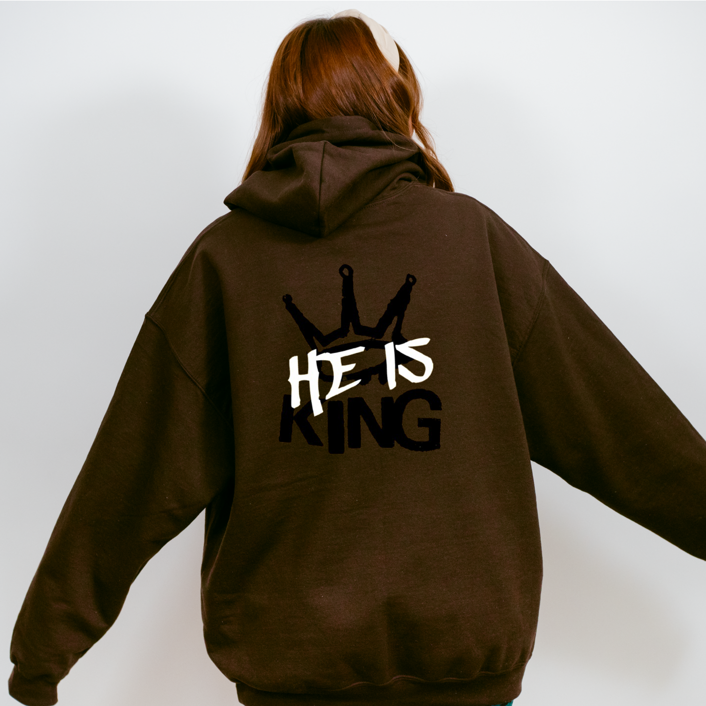 He is King Hoodie - His Love Is Everlasting