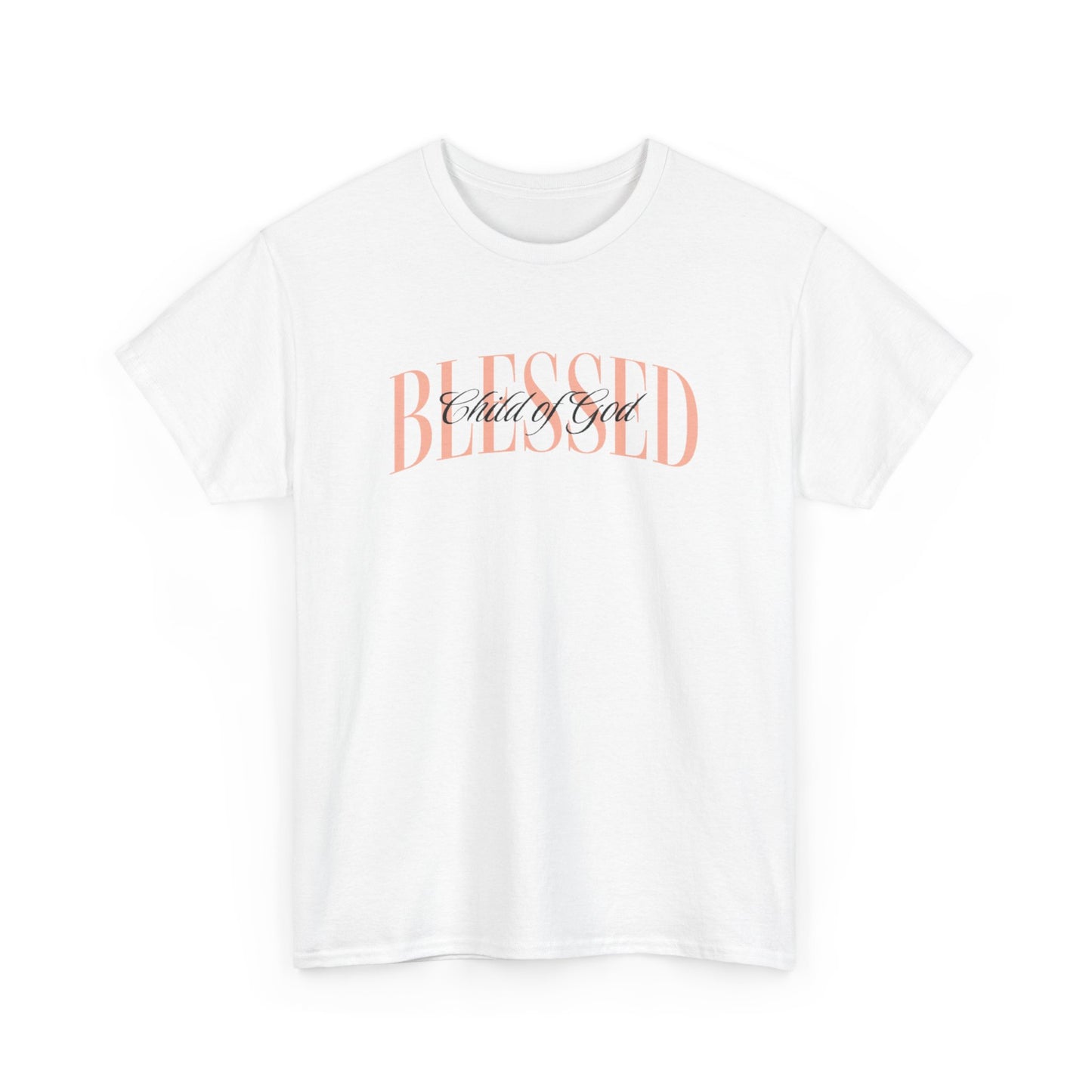 Blessed Child Of God T-Shirt