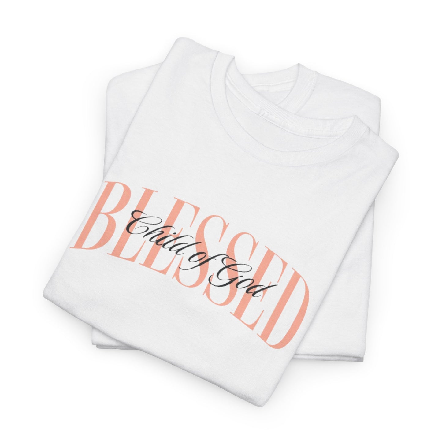 Blessed Child Of God T-Shirt