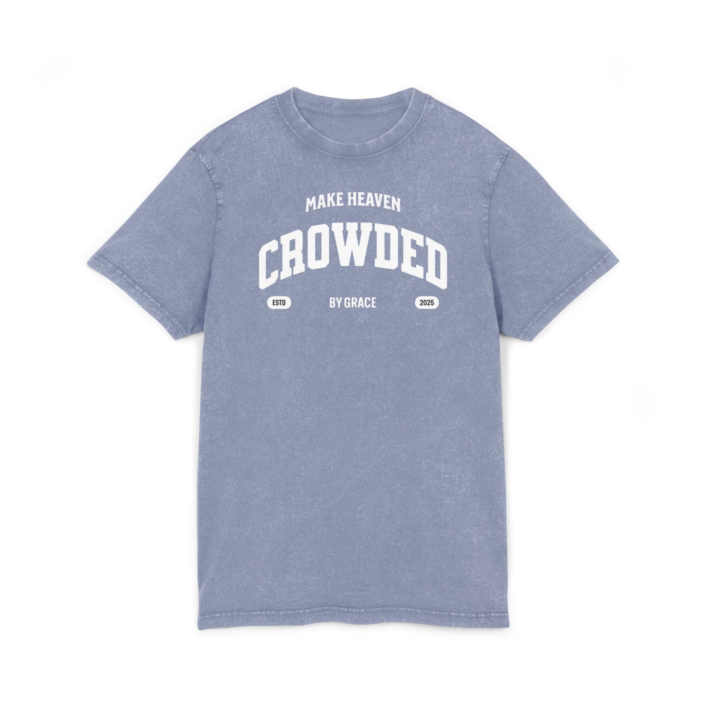 Make Heaven Crowded T-Shirt