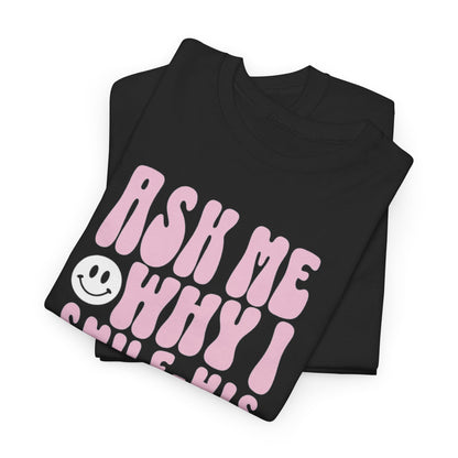 Why I Smile-His Name Is Jesus T-Shirt