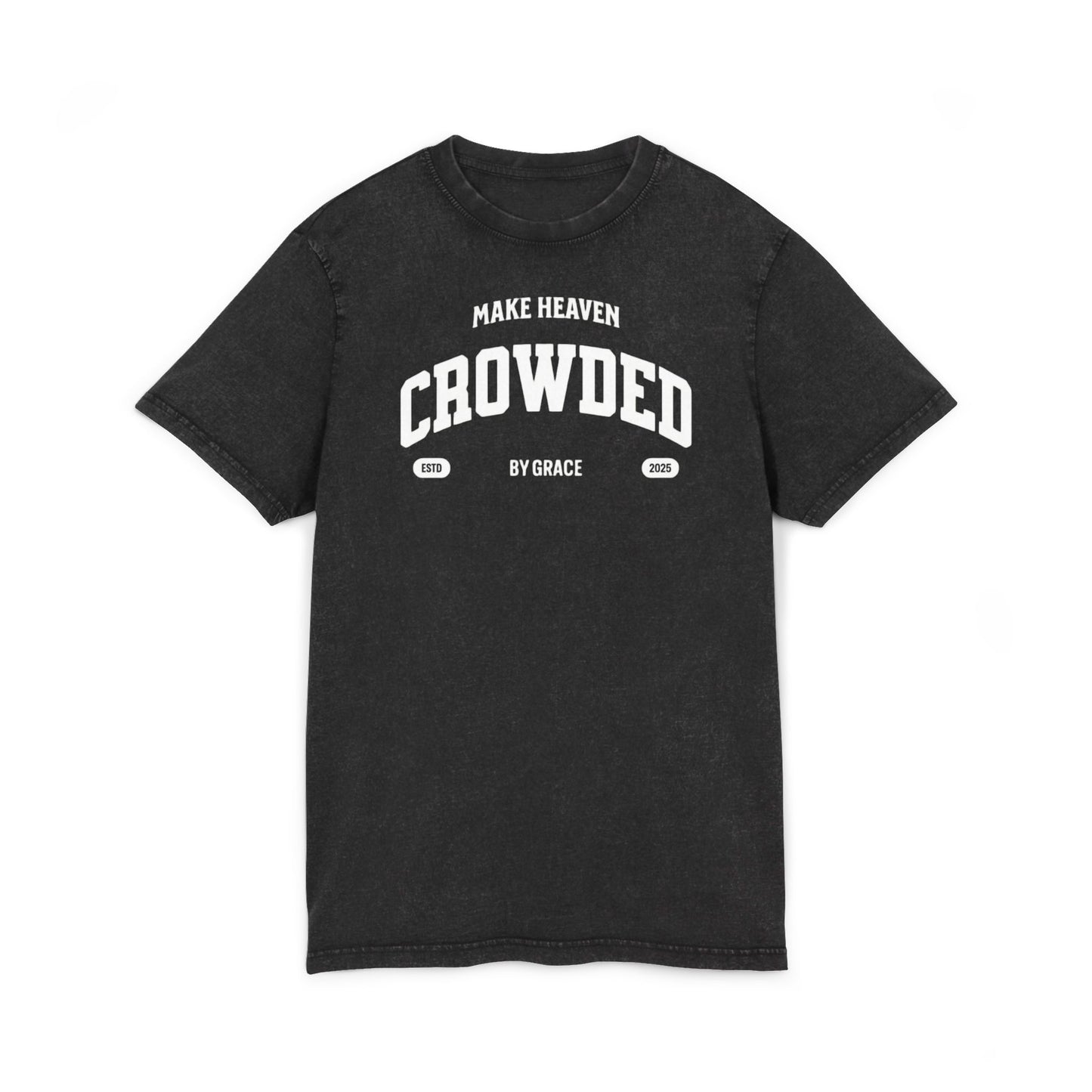 Make Heaven Crowded T-Shirt