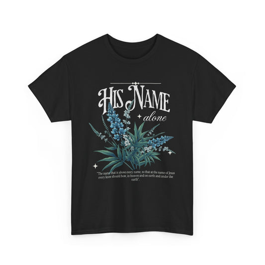 His Name Alone Tee