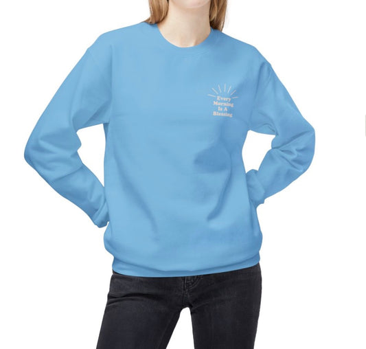 Every Morning is a Blessing Crewneck - His Love Is Everlasting