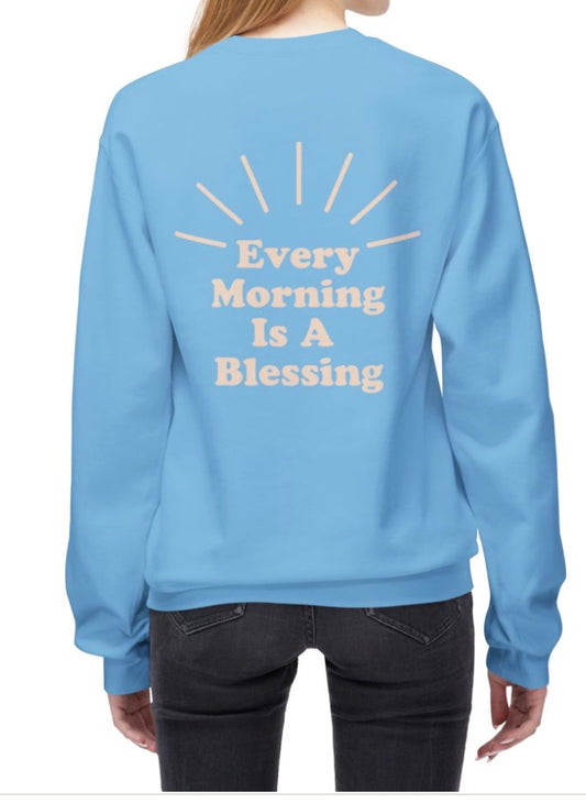Every Morning is a Blessing Crewneck - His Love Is Everlasting