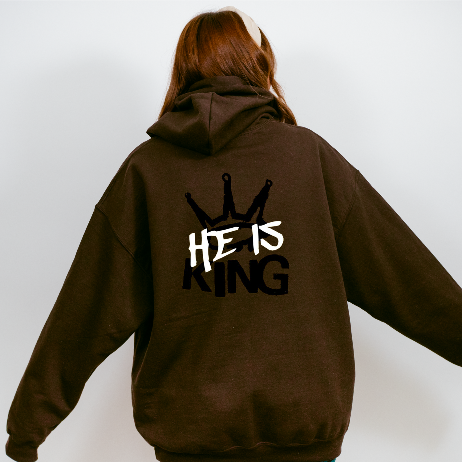He is King Hoodie - His Love Is Everlasting