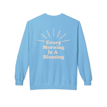Every Morning is a Blessing Crewneck - His Love Is Everlasting